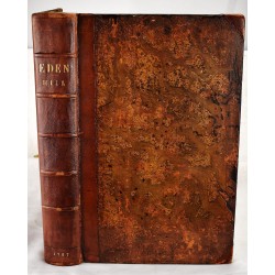 Eden: Or, a Compleat Body of Gardening. Containing Plain and Familiar Directions for Raising the Several Useful Products of a Garden